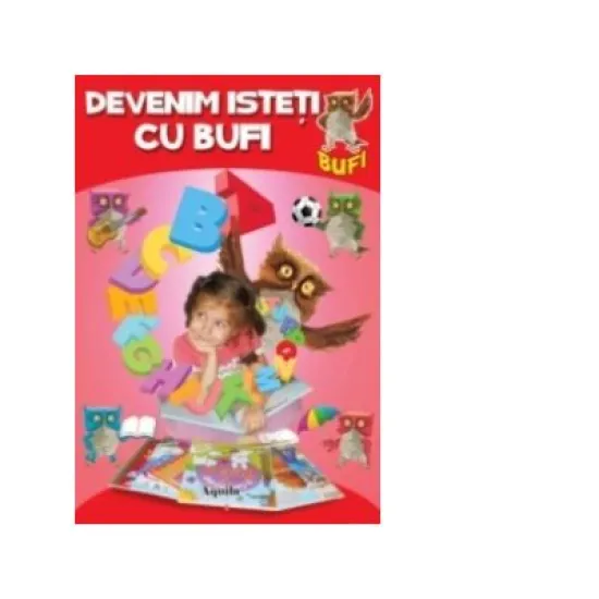 Devenim isteti cu Bufi - Invatam literele Devenim isteti cu Bufi - Invatam literele