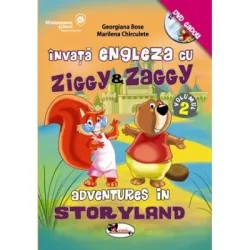 Invata engleza cu Ziggy si Zaggy. Adventures in Storyland, volumul 2. Contine DVD - Georgiana Bose, Marilena Chirculete