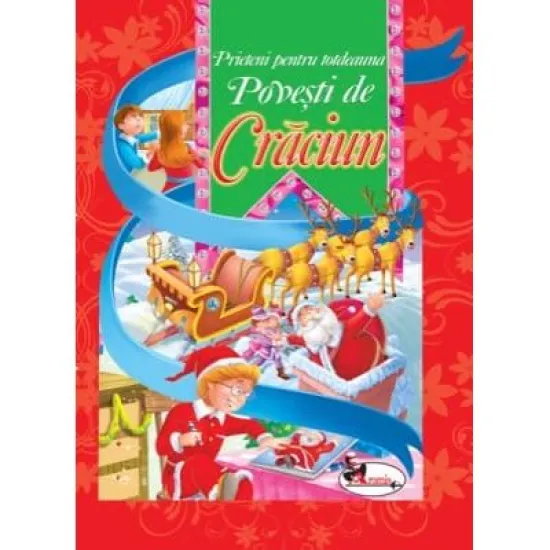 Prieteni pentru totdeauna. Povesti de Craciun Prieteni pentru totdeauna. Povesti de Craciun