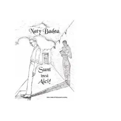 Sunt inca aici! - Naty Badea
