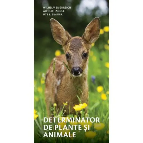 Determinator de plante si animale - Wilhelm Eisenreich Determinator de plante si animale - Wilhelm Eisenreich