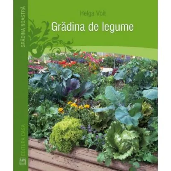 Gradina de legume - Helga Voit Gradina de legume - Helga Voit