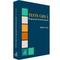 Teste grila. Drept penal. Procedura penala - Mihail Udroiu