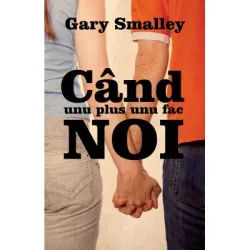 Cand unu plus unu fac NOI - Gary Smalley