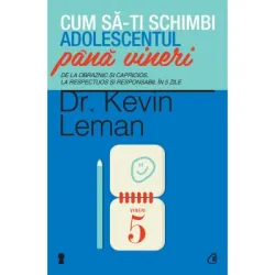 Cum sa-ti schimbi adolescentul pana vineri - Kevin Leman