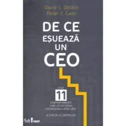 De ce esueaza un CEO - David L. Dotlich, Peter C. Cairo