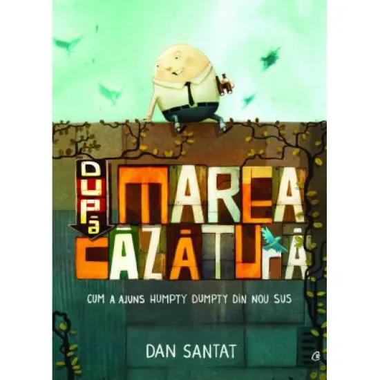 Dupa marea cazatura - Dan Santat Dupa marea cazatura - Dan Santat