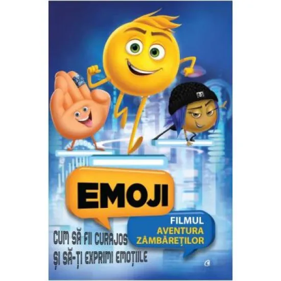 Emoji. Cum sa fii curajos si sa-ti exprimi emotiile - Tracey West Emoji. Cum sa fii curajos si sa-ti exprimi emotiile - Tracey West