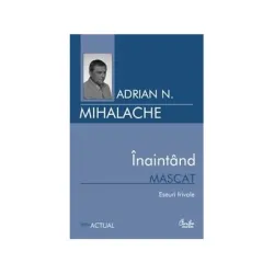 Inaintand mascat - Adrian Mihalache