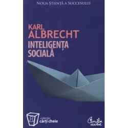 Inteligenta sociala. Noua stiinta a succesului - Karl Albrecht