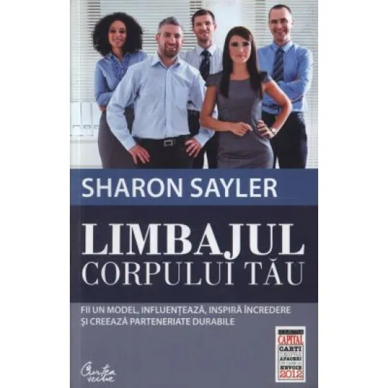 Limbajul corpului tău - Sharon Sayler Limbajul corpului tău - Sharon Sayler