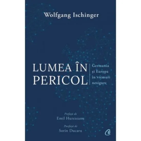 Lumea in pericol - Wolfgang Ischinger Lumea in pericol - Wolfgang Ischinger