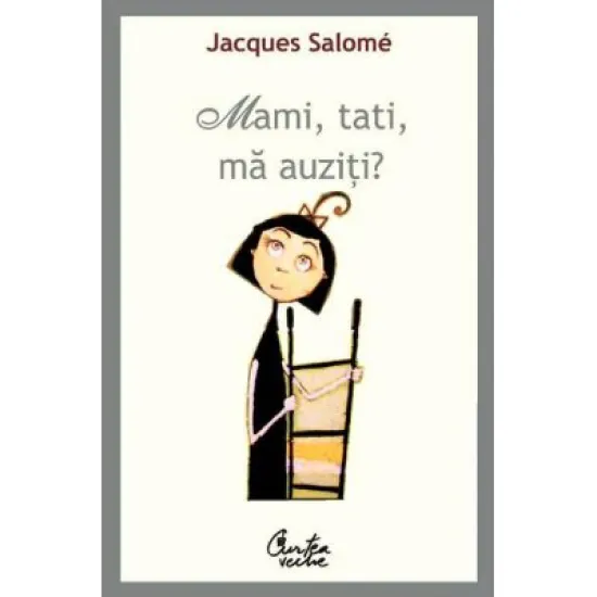 Mami, tati, ma auziti - Jacques Salome Mami, tati, ma auziti - Jacques Salome