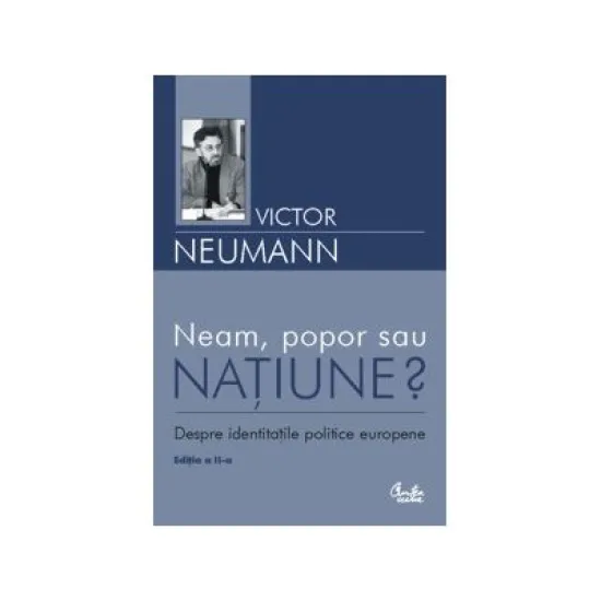 Neam, popor sau natiune - Victor Neumann Neam, popor sau natiune - Victor Neumann