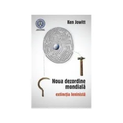 Noua dezordine mondiala: extinctia leninista - Ken Jowitt