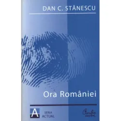 Ora Romaniei. Franturi - Dan C. Stanescu