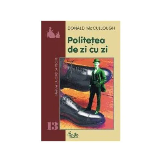 Politetea de zi cu zi - Donald McCullough Politetea de zi cu zi - Donald McCullough