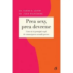 Prea sexy, prea devreme - Dr. Diane E. Levin