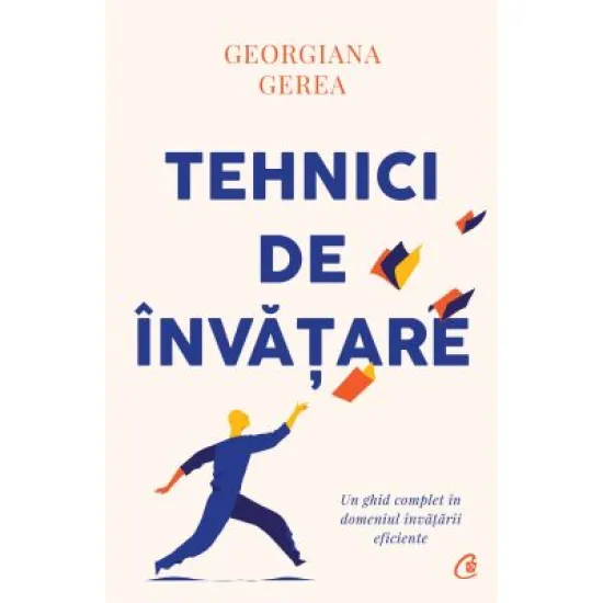 Tehnici de invatare - Georgiana Gerea Tehnici de invatare - Georgiana Gerea