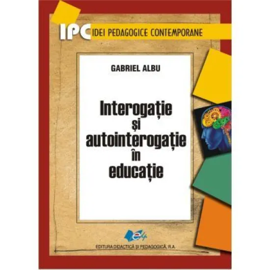 Interogatie si autointerogatie in educatie Interogatie si autointerogatie in educatie
