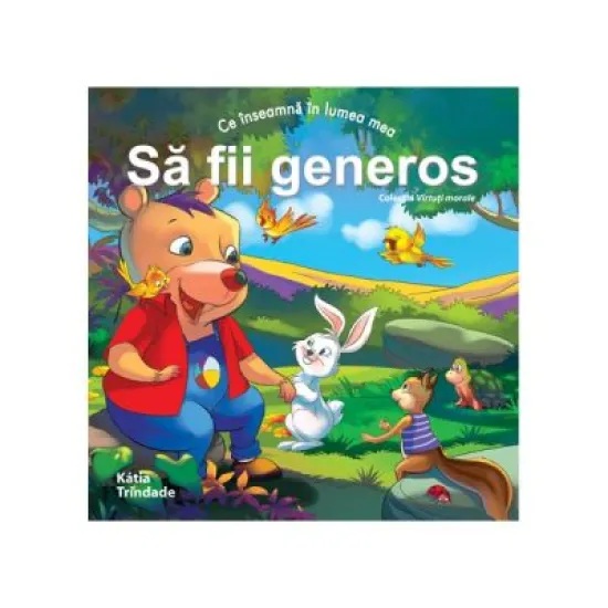 Ce inseamna in lumea mea SA FII GENEROS - Katia Trindade Ce inseamna in lumea mea SA FII GENEROS - Katia Trindade