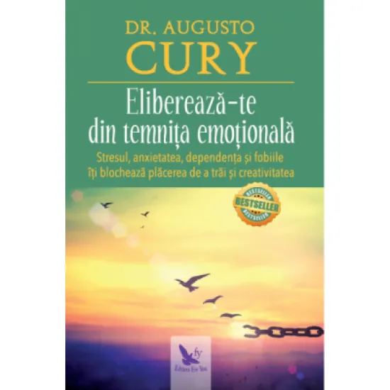 Elibereaza-te din temnita emotionala - Dr. Augusto Cury Elibereaza-te din temnita emotionala - Dr. Augusto Cury