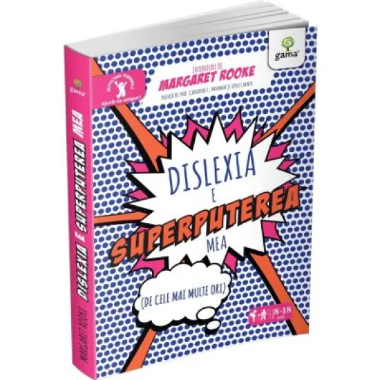 Dislexia e superputerea mea - Margaret Rooke Dislexia e superputerea mea - Margaret Rooke