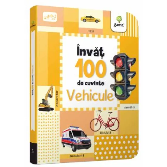 Invat 100 de cuvinte. Vehicule Invat 100 de cuvinte. Vehicule