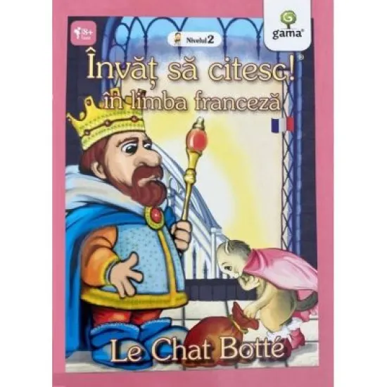 Invat sa citesc in limba franceza! Nivelul 2. Motanul incaltat Invat sa citesc in limba franceza! Nivelul 2. Motanul incaltat