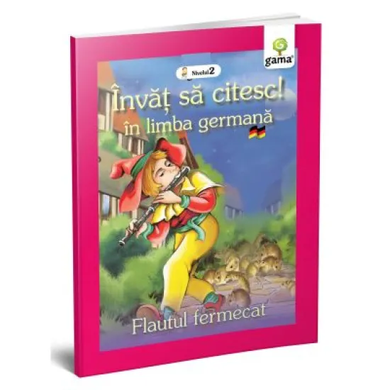 Invat sa citesc in limba germana! Nivelul II. Flautul fermecat Invat sa citesc in limba germana! Nivelul II. Flautul fermecat