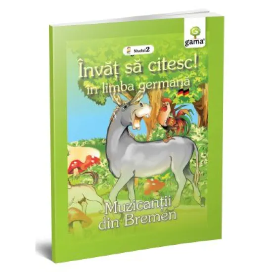Invat sa citesc in limba germana! Nivelul II. Muzicantii din Bremen Invat sa citesc in limba germana! Nivelul II. Muzicantii din Bremen