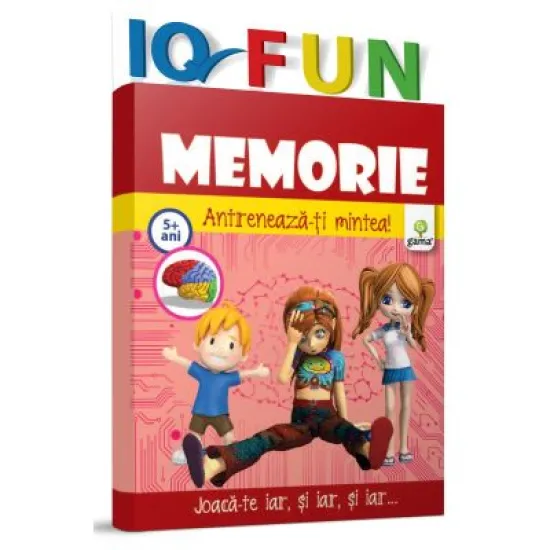 IQ fun. Memorie. Antreneaza-ti mintea! IQ fun. Memorie. Antreneaza-ti mintea!