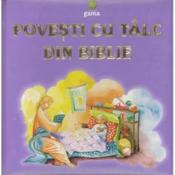 Povesti cu talc din Biblie - Diana Mocanu