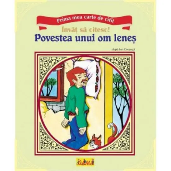 Prima mea carte de citit - povestea unui om lenes Prima mea carte de citit - povestea unui om lenes