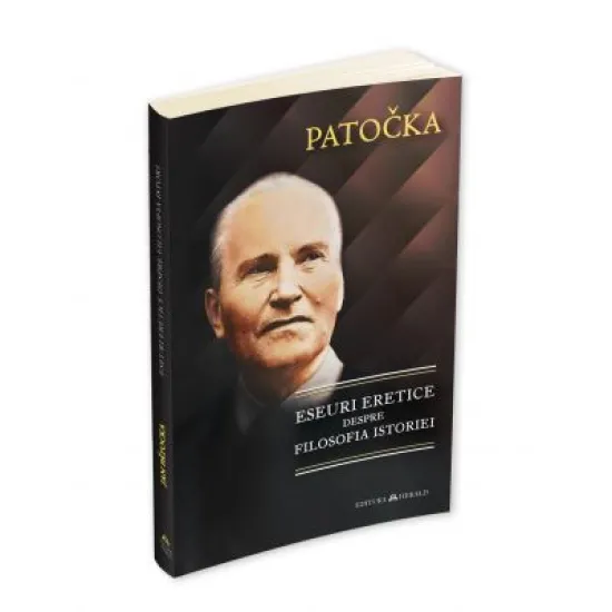Eseuri eretice despre filosofia istoriei - Jan Patocka Eseuri eretice despre filosofia istoriei - Jan Patocka