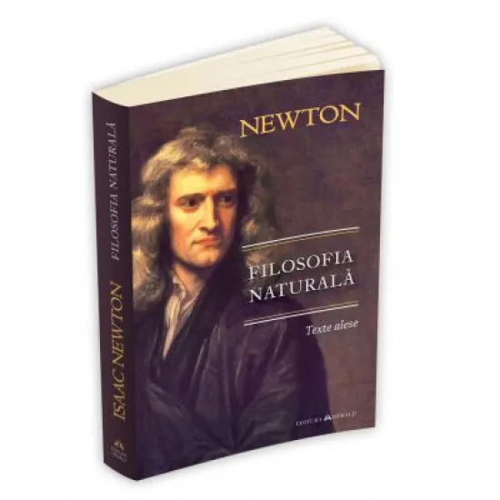 Filosofia naturala (texte alese) - Isaac Newton