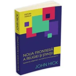 Noua frontiera a religiei si stiintei - John Hick