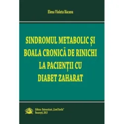 Sindromul metabolic si boala cronica la rinichi la pacientii cu diabet zaharat - Elena Violeta Bacanu