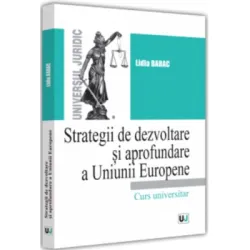 Strategii de dezvoltare si aprofundare a Uniunii Europene - Lidia Barac