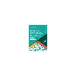 Limba si Literatura Romana clasa a IX-a. Ghid de pregatire - Rodica Bogdan