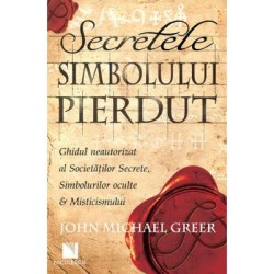 Secretele simbolului pierdut - John Michael Greer
