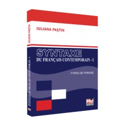 Syntaxe du français contemporain I. Les types de phrase - Iuliana Pastin
