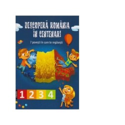 Descopera Romania in Centenar! - Corina Taranu