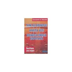 Taine ale bioenergiei. Aparitia vietii. Bioenergia/ Energia bioportanta (Volumul II)